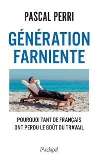 Génération farniente : pourquoi tant de Français ont perdu le goût du travail