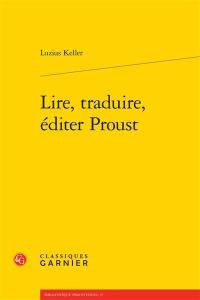 Lire, traduire, éditer Proust