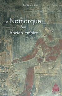 Le nomarque sous l'Ancien Empire