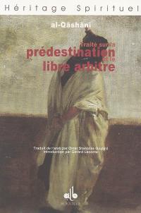 Traité sur la prédestination et le libre arbitre