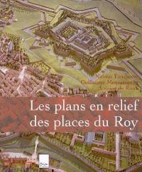 Les plans en relief des places du roy