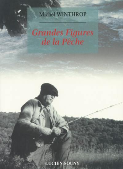 Grandes figures de la pêche