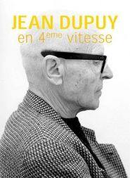 Jean Dupuy : en quatrième vitesse