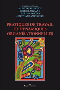 Pratiques de travail et dynamiques organisationnelles