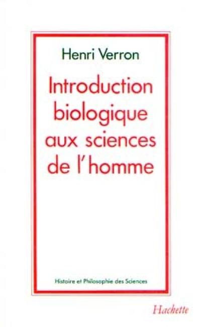 Introduction biologique aux sciences de l'homme : de l'animal-machine à l'auto-organisation