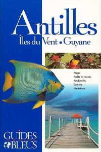 Antilles : Guyane, mer des Caraïbes