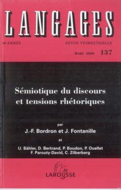 Langages, n° 137. Sémiotique du discours et tensions rhétoriques