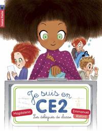 Je suis en CE2. Vol. 2. Les délégués de classe