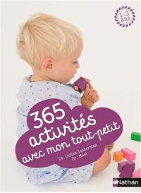 365 activités avec mon tout-petit : 1-3 ans