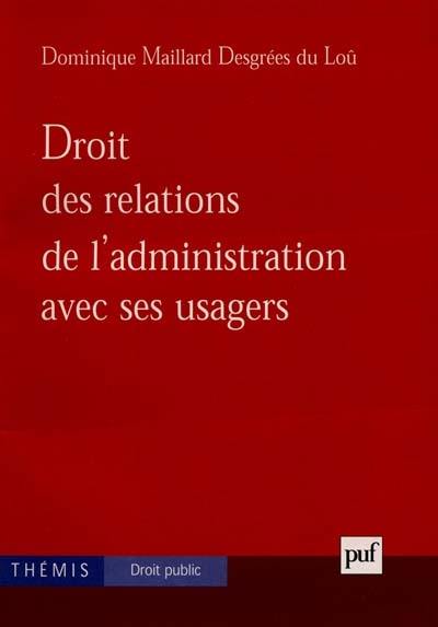 Droit des relations de l'administration avec ses usagers