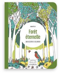 Forêt éternelle : 100 dessins à colorier