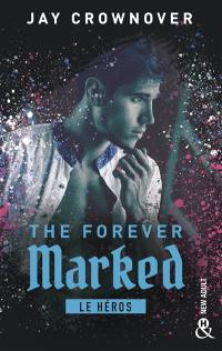 The forever marked. Le héros