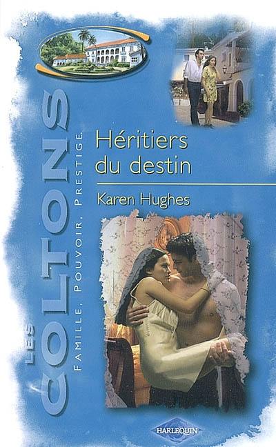 Les Coltons : famille, pouvoir, prestige. Vol. 9. Héritiers du destin