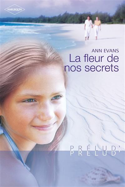 La fleur de nos secrets