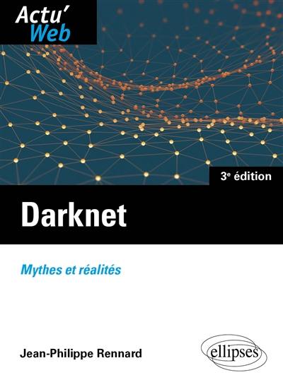 Darknet : mythes et réalités