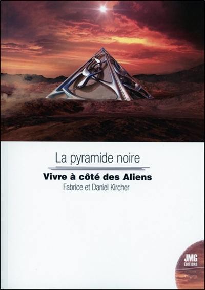 La pyramide noire : vivre à côté des aliens