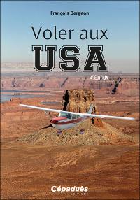 Voler aux USA : le guide du pilote français aux Etats-Unis