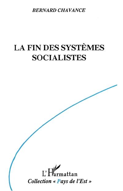 La Fin des systèmes socialistes : crise, réforme et transformation