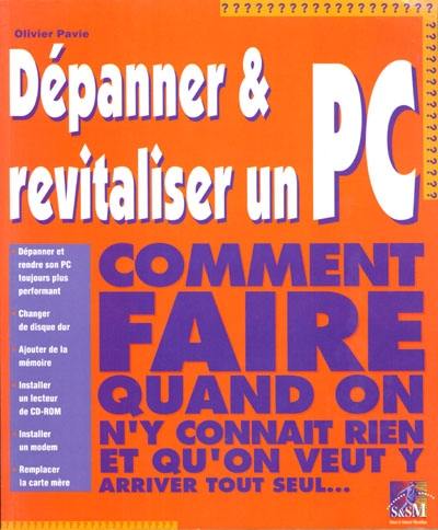 Dépanner et revitaliser un PC