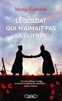 Le soldat qui n'aimait pas la guerre