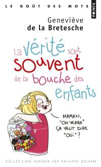 La vérité sort souvent de la bouche des enfants