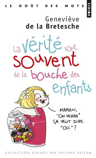 La vérité sort souvent de la bouche des enfants