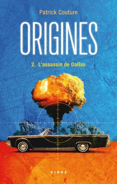 Origines. Vol. 2. L'assassin de Dallas