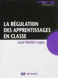 La régulation des apprentissages en classe