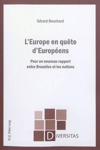 L'Europe en quête d'Européens : pour un nouveau rapport entre Bruxelles et les nations