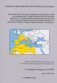 Dans le droit fil de l'Union pour la Méditerranée (UpM) lancée en 2008 (...), comment imaginer un nouvel élan concret et puissant, durable et structurant à partir du dialogue 5+5 ? Quels objectifs ? Quelles stratégies ? Quelle dynamique ? Quels projets ? : rapport final de la 24e session des Hautes études stratégiques de la Méditerranée