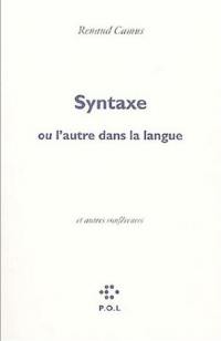 Syntaxe ou L'autre dans la langue. Eloge de la honte. Voix basse : éloge du chuchotement ou L'autre dans la voix