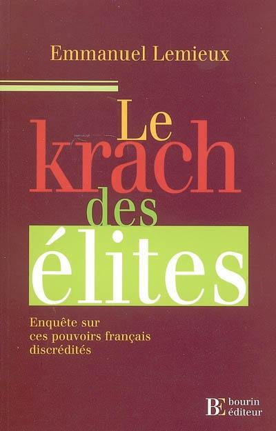 Le krach des élites : enquête sur ces pouvoirs français discrédités