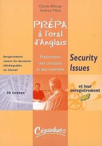 Security issues : prépa à l'oral d'anglais : préparation aux concours et aux examens