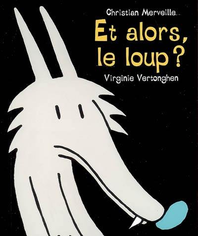 Et alors, le loup ?