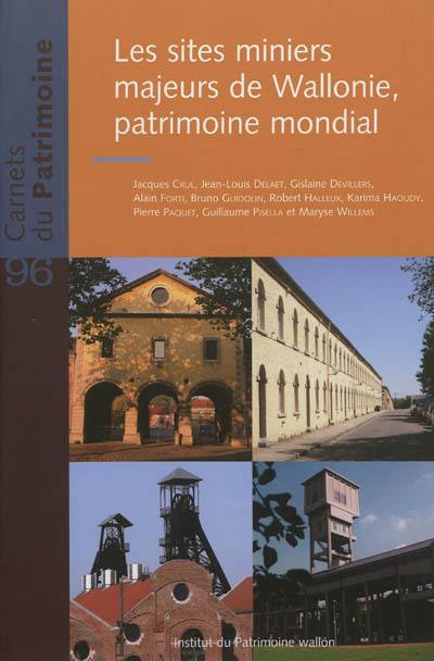 Les sites miniers majeurs de Wallonie, patrimoine mondial