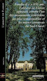 L'abbaye de Flaran : fondée il y a 850 ans, l'abbaye de Flaran apparaît comme l'un des monuments cisterciens les plus remarquables et les mieux conservés du Sud-Ouest