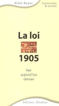 La loi 1905 hier, aujourd'hui, demain