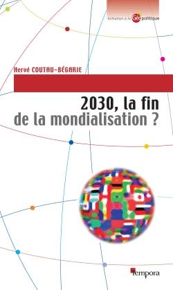 2030, la fin de la mondialisation ?