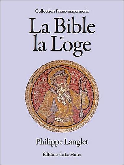 La Bible et la Loge