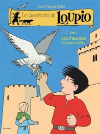 Les aventures de Loupio. Vol. 7. Les faucons : et autres récits