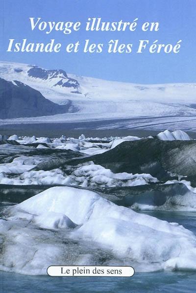 Voyage illustré en Islande et les îles Féroé