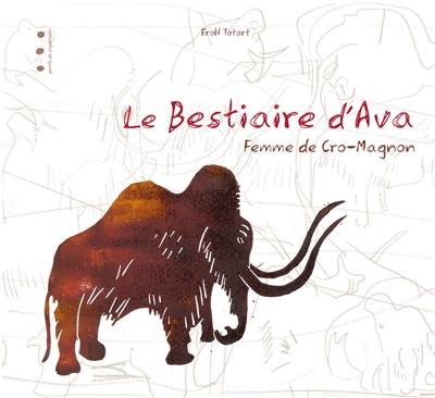 Le bestiaire d'Ava, femme de Cro-Magnon