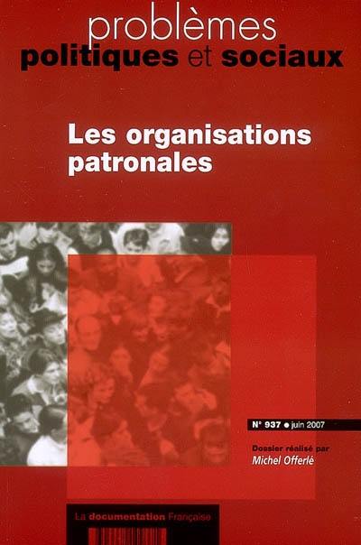 Problèmes politiques et sociaux, n° 937. Les organisations patronales