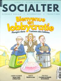 Socialter, n° 37. Bienvenue en lobbycratie : plongée dans l'univers des lobbies