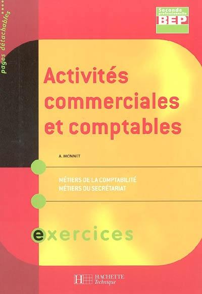 Activités commerciales et comptables, BEP 2de professionnelle : métiers de la comptabilité, métiers du secrétariat : exercices