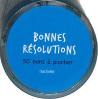 Bonnes résolutions : 50 bons à piocher