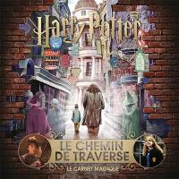 Le carnet magique. Harry Potter : le chemin de Traverse