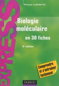 Biologie moléculaire en 30 fiches