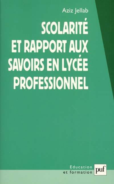 Scolarité et rapport aux savoirs en lycée professionnel