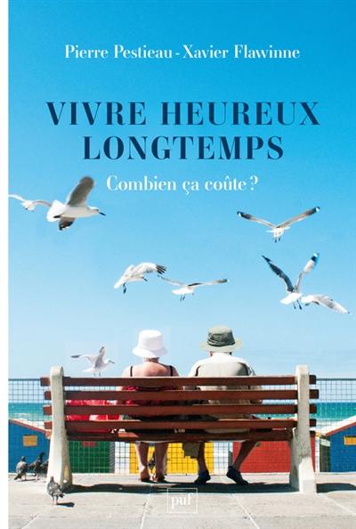 Vivre heureux longtemps : combien ça coûte ?